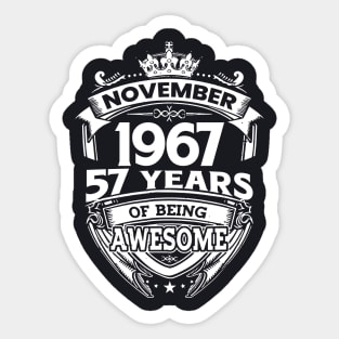 November 1967 57 Years Of Being Awesome 57th Birthday Sticker